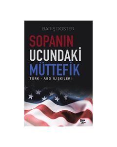 Sopanın Ucundaki Müttefik - Türk ABD İlişkileri
