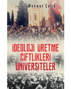 İdeoloji Üretme Çiftlikleri - Üniversiteler