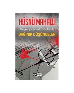 Dağınık Düşünceler - Geçmiş Şimdi Gelecek 