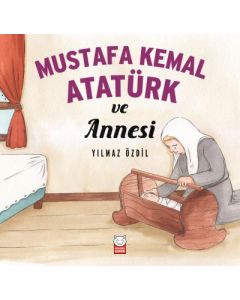 Mustafa Kemal Atatürk ve Annesi