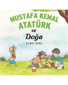 Mustafa Kemal Atatürk ve Doğa