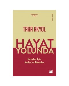 Hayat Yolunda - Gençler İçin Anılar ve Öneriler