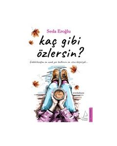 Kaç Gibi Özlersin