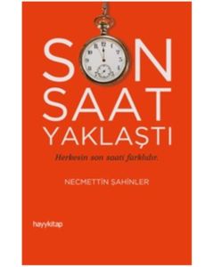 Son Saat Yaklaştı