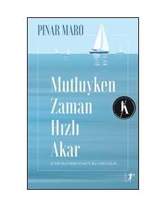 Mutluyken Zaman Hızlı Akar
