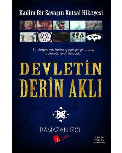Devletin Derin Aklı - Kadim Bir Savaşın Kutsal Hikayesi