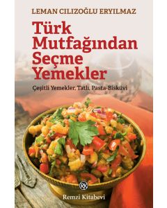 Türk Mutfağından Seçme Yemekler - Çeşitli Yemekler, Tatlı, Pasta-Bisküvi