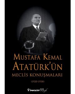 Mustafa Kemal Atatürk'ün Meclis Konuşmaları