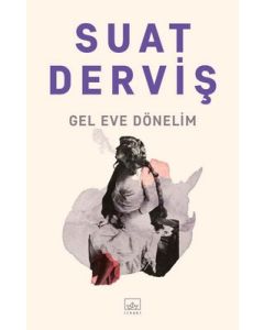 Gel Eve Dönelim