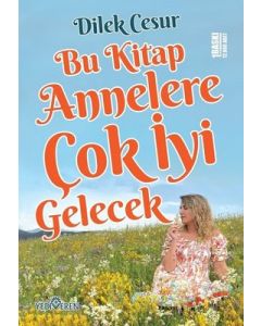 Bu Kitap Annelere Çok İyi Gelecek