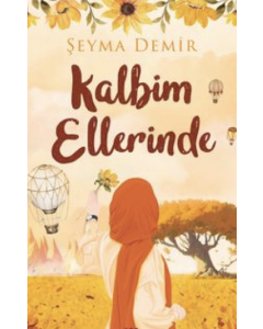 Kalbim Ellerinde