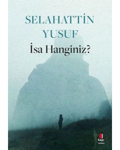 İsa Hanginiz?