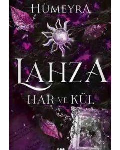 Lahza 2 - Har ve Kül 