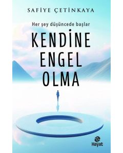 Kendine Engel Olma - Her Şey Düşüncede Başlar