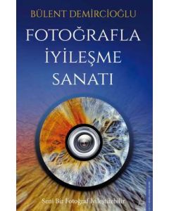 Fotoğrafla İyileşme Sanatı 
