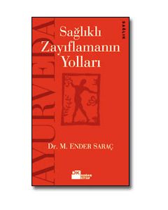 Ayurveda'yla Sağlıklı Zayıflamanın Yolları