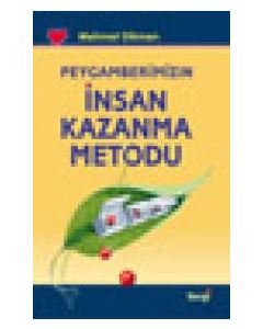 Peygamberimizin Insan Kazanma Metodu